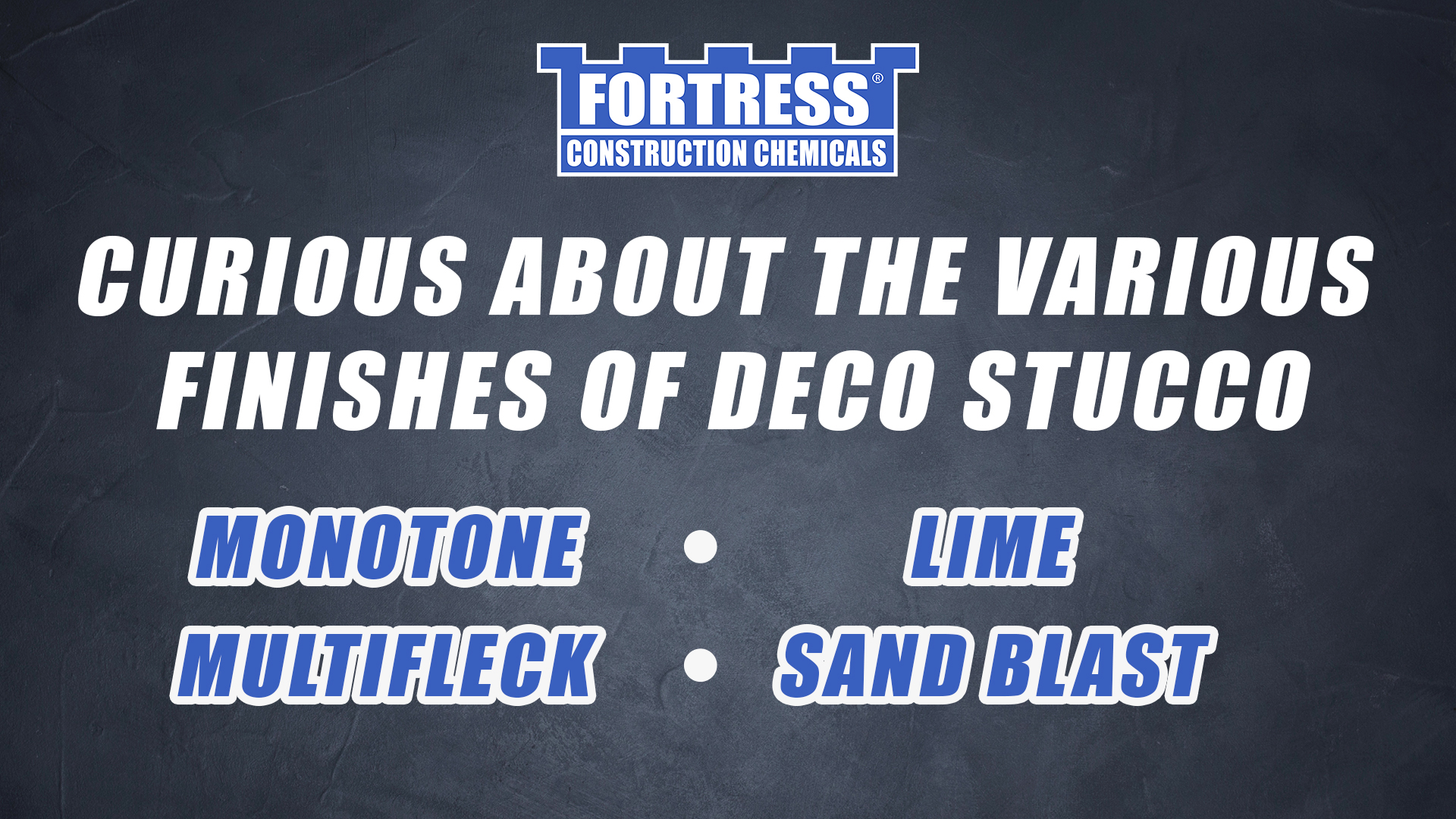 Various finishes of Fortress Deco Stucco